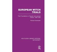 European Witch Trials (RLE Witchcraft) : Their Foundations in Popular and Learned Culture, 1300-1500