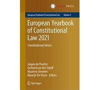 European Yearbook of Constitutional Law 2021: Constitutional Advice: 3
