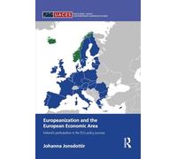 Europeanization and the European Economic Area: Iceland's Participation in the EU's Policy Process (Routledge/UACES Contemporary European Studies)