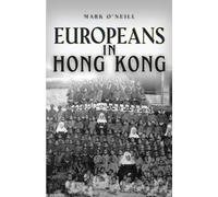 Europeans in Hong Kong: Teachers, Traders and Techno-stars