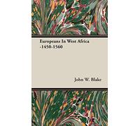 Europeans In West Africa -1450-1560
