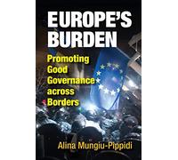 Europe's Burden: Promoting Good Governance across Borders
