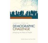 Europe's Coming Demographic Challenge: Unlocking the Value of Health