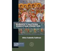 Europe's Eastern Christian Frontier (Past Imperfect)
