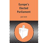 Europe's Elected Parliament: v. 5 (Contemporary European Studies)
