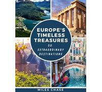 Europe's Timeless Treasures: 50 Extraordinary Destinations