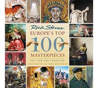 Europe's Top 100 Masterpieces (First Edition): Art for the Traveler