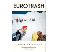 Eurotrash: Nominated for the International Booker Prize 2025