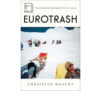 Eurotrash: Longlisted for the International Booker Prize 2025