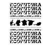 Eurotrip - ECOFUTURA: A Spring-Early Summer Guide to Western Europe
