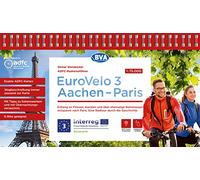 Eurovelo 3 Aachen - Paris cycling guide: Entlang an Flüssen, Kanälen und über ehemalige Bahntrassen entspannt nach Paris. Eine Radtour durch die Geschichte. (Radreisefuhrer)