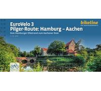 EuroVelo 3 - Pilger-Route: Hamburg - Aachen: Vom Hamburger Elbstrand zum Aachener Dom, 800 km, 75.000, GPS-Tracks, LiveUpdate (Radtourenbücher)