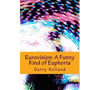 Eurovision: A Funny Kind of Euphoria