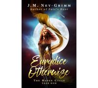 Eurydice Otherwise: 1 (The Hades Cycle)