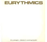 Eurythmics - It's Alright (Baby's Coming Back)