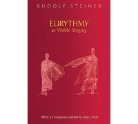 Eurythmy as Visible Singing: (Cw 278)