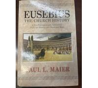 Eusebius: The Church History: A New Translation with Commentary