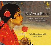 Euskal Barrokensembl - El Amor Brujo Esencias De La Msica De Manuel d - M4z