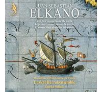 Euskal Barrokensemble - Enrike Solinis - The Voyage of Juan Sebastian Elkano