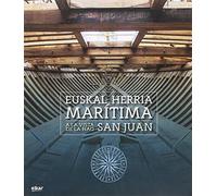 Euskal Herria marítima. A la vista de la Nao San Juan
