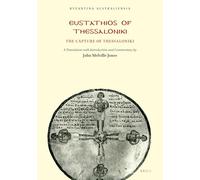Eustathios of Thessaloniki: The Capture of Thessaloniki: 8 (Byzantina Australiensia, 8)