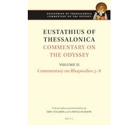 Eustathius of Thessalonica, Commentary on the Odyssey. Volume II: Commentary on Rhapsodies 5-8: 2