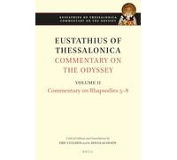 Eustathius of Thessalonica, Commentary on the Odyssey. Volume II: Commentary on Rhapsodies 5-8: 2