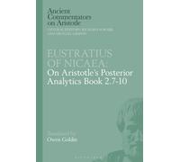 Eustratius of Nicaea on Aristotle's Posterior Analytics Book 2.7-10