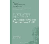 Eustratius on Aristotle's Posterior Analytics Book 2.7-10 (Ancient Commentators on Aristotle)