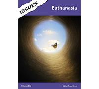 Euthanasia: 362 (Issues series): PSHE & RSE Resources For Key Stage 3 & 4