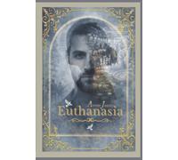 Euthanasia: A psychological-drama novel | Philosophical story book