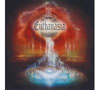 Euthanasia - Thoughts On Living: After 25 Years