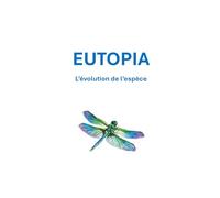 Eutopia: L'évolution de l'espèce