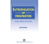 Eutrophication of Fresh Waters: Principles, problems and restoration (Population and Community Biology)