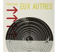 Eux Autres - Sun Is Sunk [VINYL]