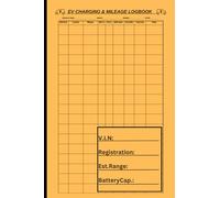 EV Charging & Mileage Logbook: Mileage Log Book: E-Vehicle Journal for Business Fleet or Personal Accounting and Taxes. Automotive Daily Tracking ... Owner Glove Box Gift. 6"x9", 120 White Pages.