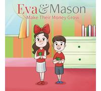 Eva and Mason Make Their Money Grow