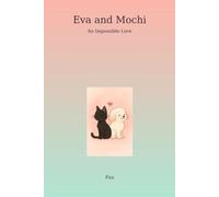 Eva and Mochi: An Impossible Love: 1