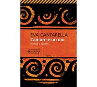 EVA CANTARELLA - LAMORE E UN