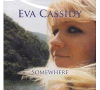 Eva Cassidy : Somewhere CDNEW Value Guaranteed from eBay’s biggest seller