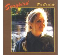 Eva Cassidy Songbird (CD) Album