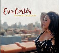 Eva Cortes : Crossing Borders CD (2018) NEW FREE Shipping, Save £s