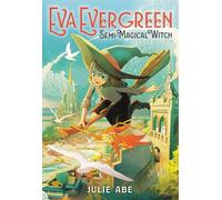 Eva Evergreen, Semi-Magical Witch: 1