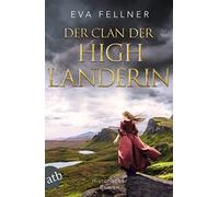 Eva Fellner Der Clan der Highlanderin: Historischer Roman (Enja, Toc (Paperback)