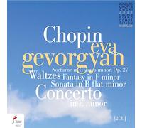 Eva Gevorgyan - Chopin: Nocturne; Waltzes; Concerto In E Minor