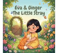 Eva & Ginger: The Little Stray (Adventures of Eva & Ginger)