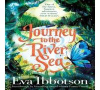 Eva Ibbotson Journey to the River Sea : A Gorgeous 20th Anniversary Edition of Eva Ibbotson Multicolor