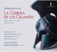 Eva Juarez; Camilla de Falleiro; Anna Freivogel; Maria Weiss; A Corte Musical; Rogerio Goncalves - Sebastian Duron - La Guerra de Los Gigantes (Madrid 1702)