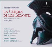 Eva Juarez; Camilla de Falleiro; Anna Freivogel; Maria Weiss; A Corte Musical; Rogerio Goncalves - Sebastian Duron - La Guerra de Los Gigantes (Madrid 1702)
