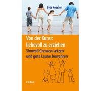Eva Kessler Jos Von der Kunst, liebevoll zu erziehen: Sinnvoll Grenz (Paperback)